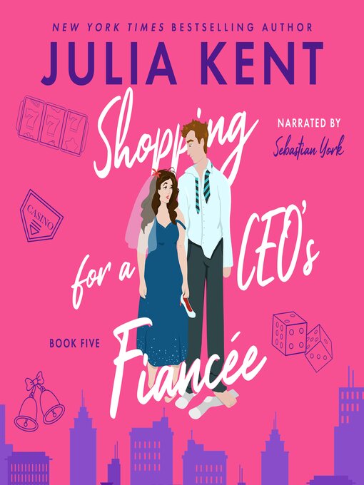 Title details for Shopping for a CEO's Fiancee by Julia Kent - Available